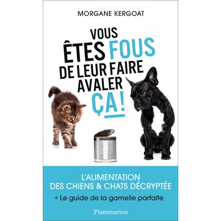 Vous êtes fous de leur faire avaler ça !