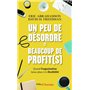 Un peu de désordre : beaucoup de profit(s)