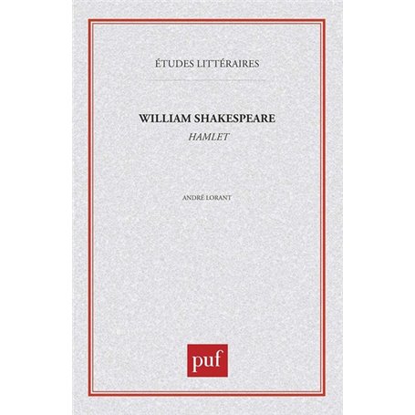 William Shakespeare : «  Hamlet  »