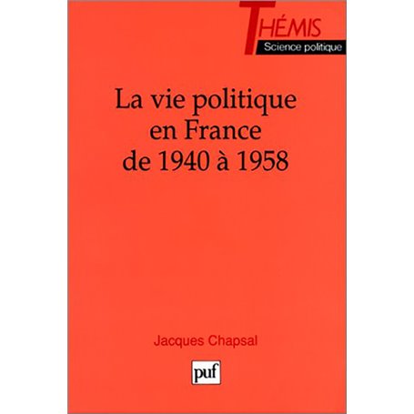 La vie politique en France de 1940 à 1958