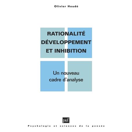 Rationalité, développement et inhibition