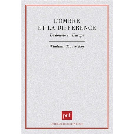 L'ombre et la différence. Le double en Europe