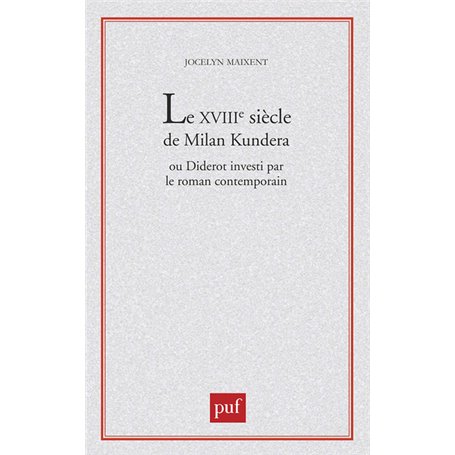XVIIIIe siècle de Milan Kundera ou Diderot investi par le roman contemporain