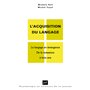 L'acquisition du langage. Volume I