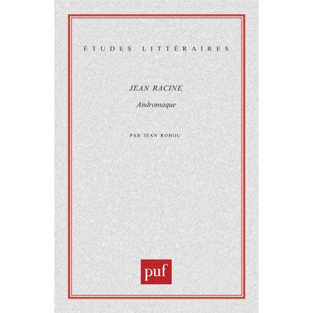 Jean Racine. « Andromaque »