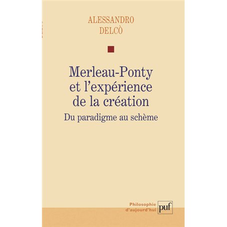 Merleau-Ponty et l'expérience de la création