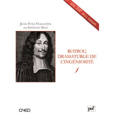 Rotrou, dramaturge de l'ingéniosité