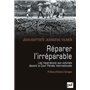 Réparer l'irréparable