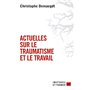 Actuelles sur le traumatisme et le travail