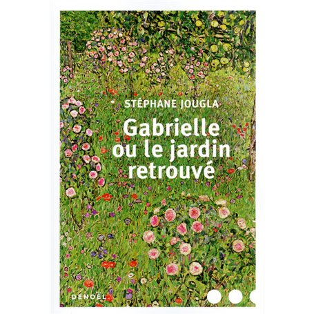 Gabrielle ou Le jardin retrouvé