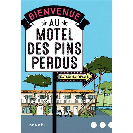 Bienvenue au motel des Pins perdus