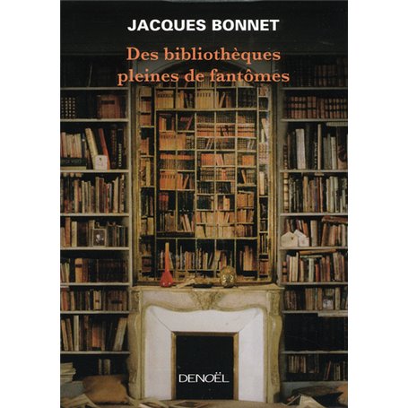 Des bibliothèques pleines de fantômes