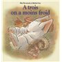 A TROIS ON A MOINS FROID