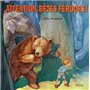 Attention, bêtes féroces !