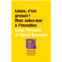 Linux, c'est gratuit ! Mais aidez-moi à l'installer.