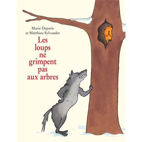 Les loups ne grimpent pas aux arbres