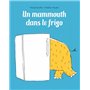 UN MAMMOUTH DANS LE FRIGO