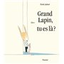 grand lapin tu es la ?