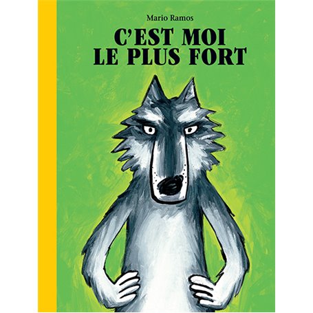 C'est moi le plus fort