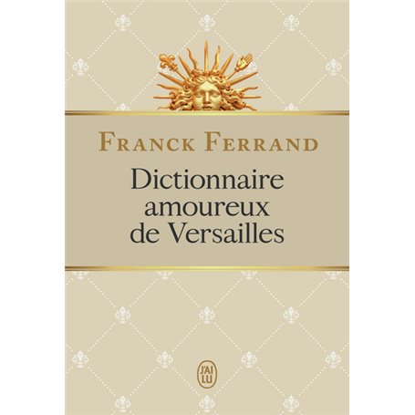 Dictionnaire amoureux de Versailles