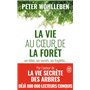 La vie au coeur de la forêt