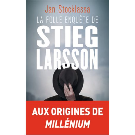 La folle enquête de Stieg Larsson