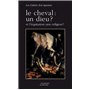 Le cheval : un dieu ?