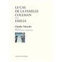 Le Cas de la famille Coleman suivi de Emilia