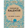 Choisir de ralentir