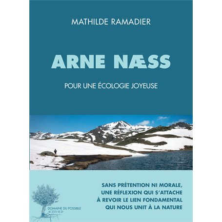Arne næss, pour une écologie joyeuse
