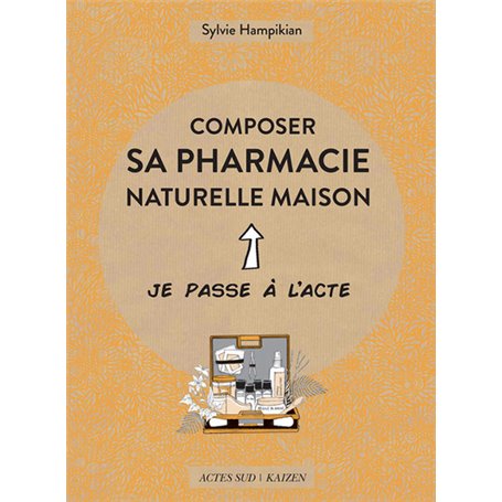 Composer sa pharmacie naturelle maison