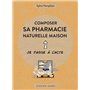 Composer sa pharmacie naturelle maison