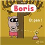 Boris, et pan !