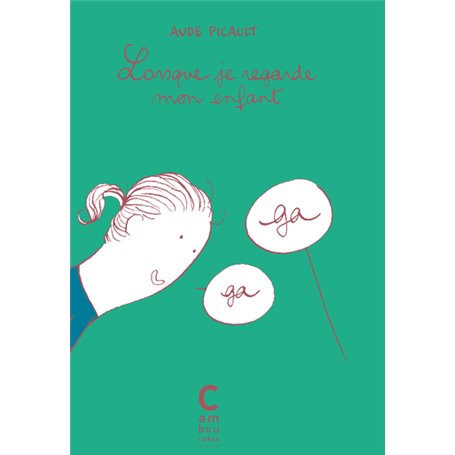 Lorsque je regarde mon enfant