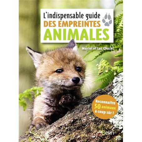 L'indispensable guide des empreintes animales