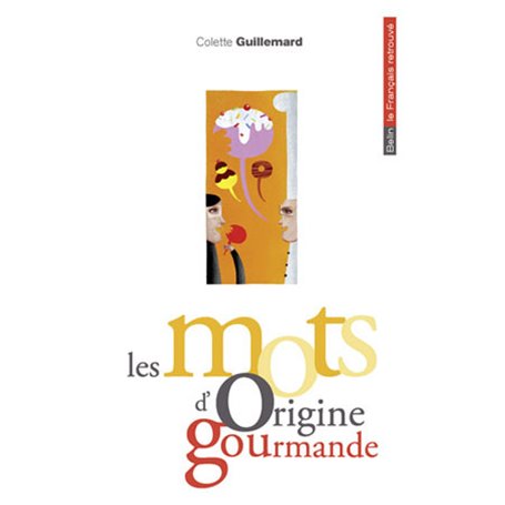 Les mots d'origine gourmande