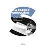La parole singulière