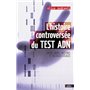 L'histoire controversée du test ADN