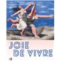 LA JOIE DE VIVRE