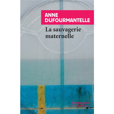 La sauvagerie maternelle