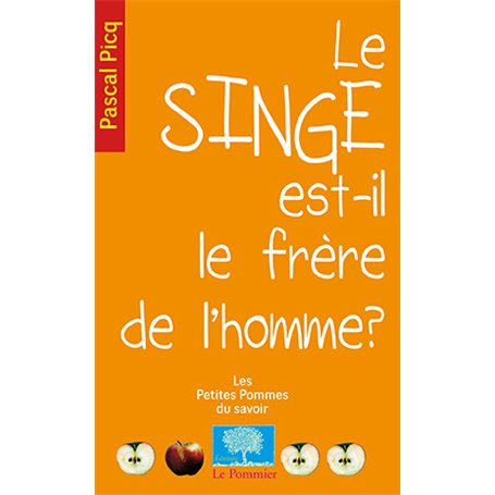 Le singe est-il le frère de l'homme ?