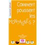 Comment poussent les montagnes?