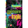 Pourquoi notre mémoire est-elle si fragile ? NE