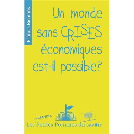 Un monde sans crises économiques est-il possible ?
