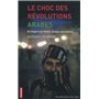 Le choc des révolutions arabes
