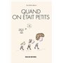 Quand on était petits