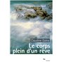 Le corps plein d'un rêve