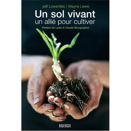 Un sol vivant, un allié pour cultiver