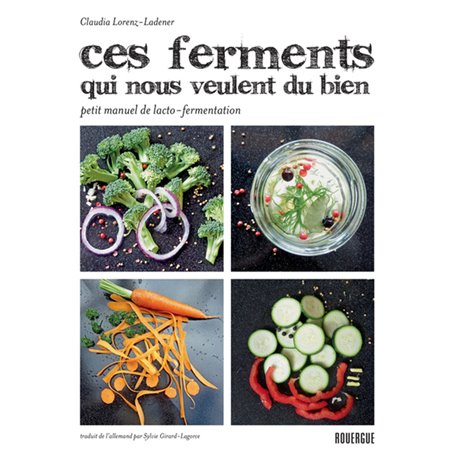 Ces ferments qui nous veulent du bien