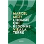 Marcel Mézy, l'homme qui redonne vie à la terre